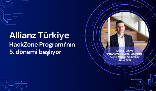 Allianz Türkiye HackZone Programı’nın 5. dönemi başlıyor