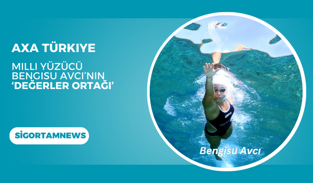 AXA Türkiye Milli Yüzücü Bengisu Avcı’nın  ‘Değerler Ortağı’