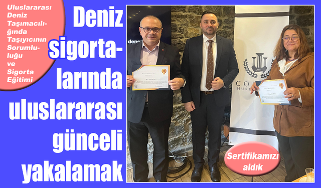 Deniz sigortalarında uluslararası günceli yakalamak