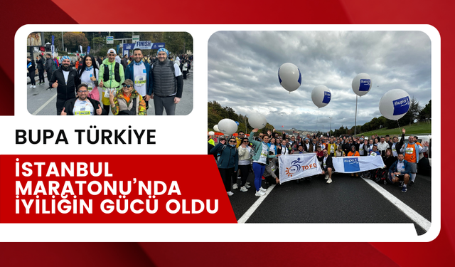 BUPA TÜRKİYE İSTANBUL MARATONU’NDA İYİLİĞİN GÜCÜ OLDU