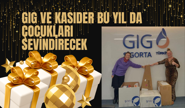 GIG ve KASIDER bu yıl da çocukları sevindirecek