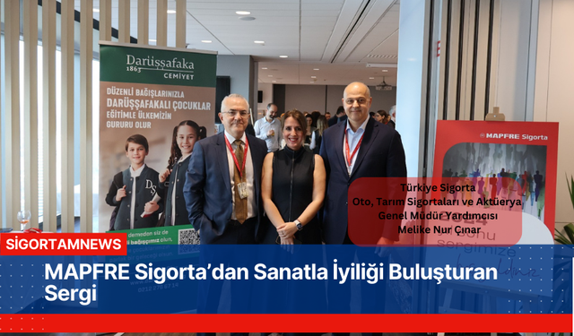 MAPFRE Sigorta’dan Sanatla İyiliği Buluşturan Sergi