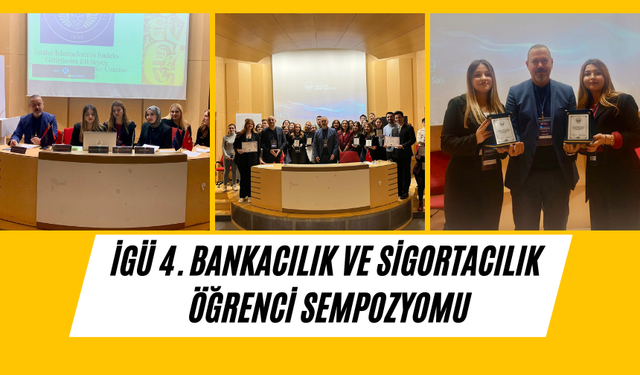 İGÜ 4. Bankacılık ve Sigortacılık Öğrenci Sempozyomu