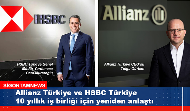 Allianz ve HSBC 10 yıllık iş birliği için yeniden anlaştı