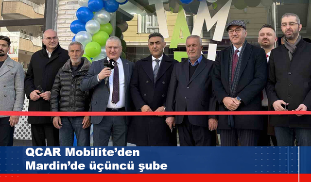 QCAR Mobilite’den Mardin’de üçüncü şube