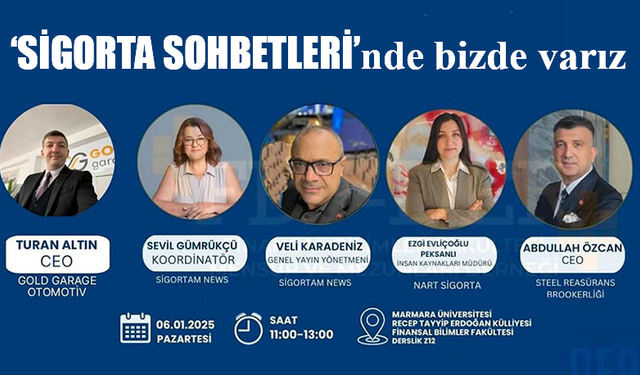 ‘Sigorta Sohbetleri’nde biz de varız