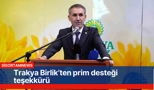 Trakya Birlik’ten prim desteği teşekkürü