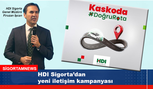 HDI Sigorta'dan yeni kampanyası: Kaskoda Doğru Rota