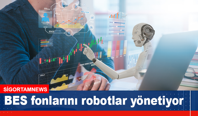BES fonlarını robotlar yönetiyor