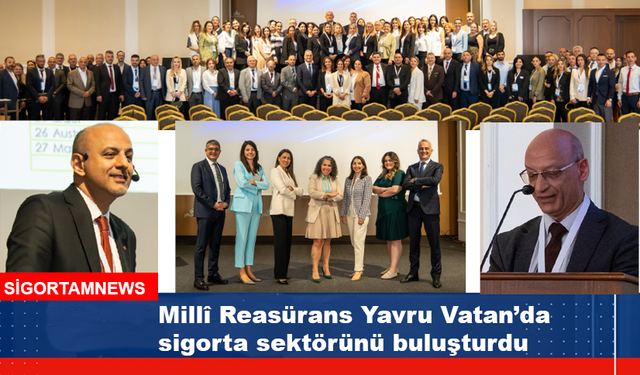 Millî Reasürans Yavru Vatan’da sigorta sektörünü buluşturdu