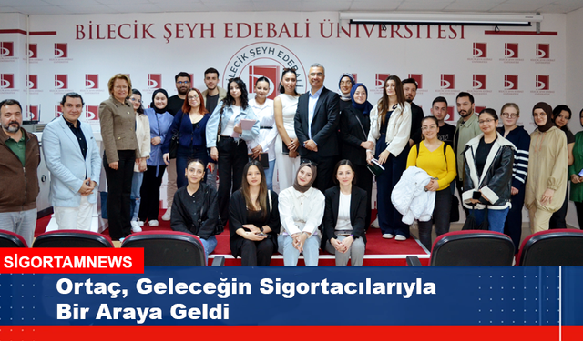 Ortaç, Geleceğin Sigortacılarıyla Bir Araya Geldi