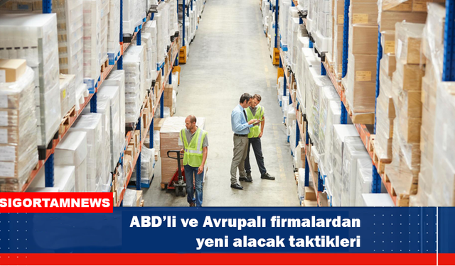 ABD’li ve Avrupalı firmalardan yeni alacak taktikleri