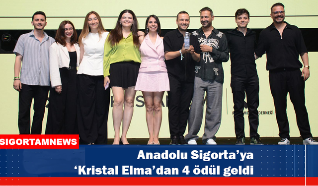 Anadolu Sigorta’ya ‘Kristal Elma’dan 4 ödül geldi