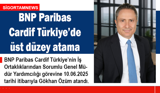 BNP Paribas Cardif Türkiye’de üst düzey atama