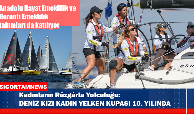 DENİZ KIZI KADIN YELKEN KUPASI 10. YILINDA