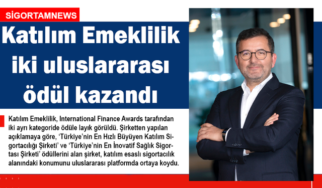 Katılım Emeklilik iki uluslararası ödül kazandı