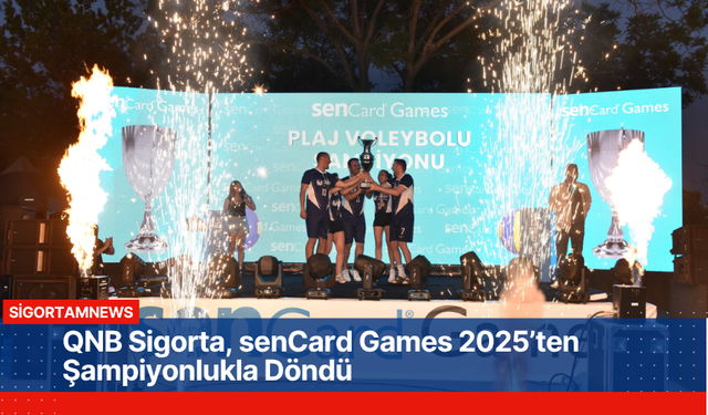 QNB Sigorta, senCard Games 2025’ten Şampiyonlukla Döndü
