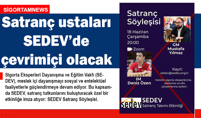 Satranç ustaları SEDEV’de çevrimiçi olacak
