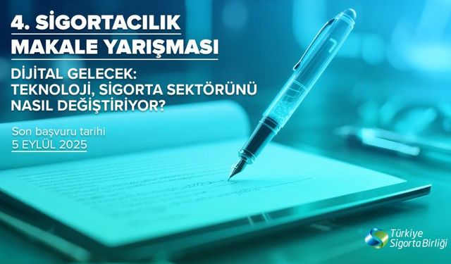 Sigortacılık Makale Yarışması’na nasıl katılacaksınız?