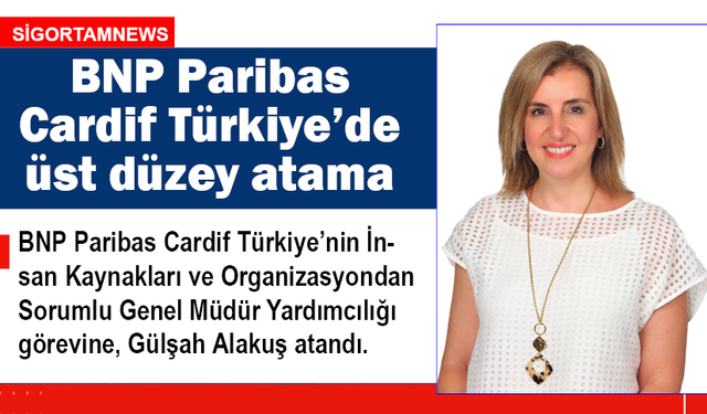 BNP Paribas Cardif Türkiye’de üst düzey atama gerçekleşti