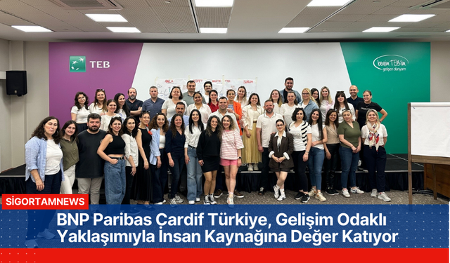 BNP Paribas Cardif Türkiye, Gelişim Odaklı Yaklaşımıyla İnsan Kaynağına Değer Katıyor