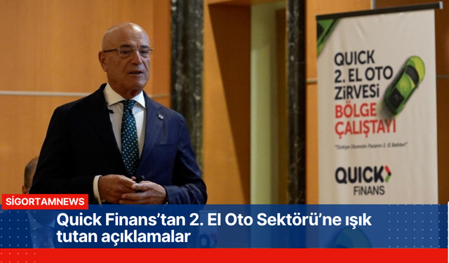 Quick Finans’tan 2. El Oto Sektörü’ne ışık tutan açıklamalar