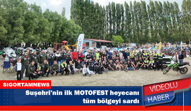 Suşehri’nin ilk MOTOFEST heyecanı tüm bölgeyi sardı
