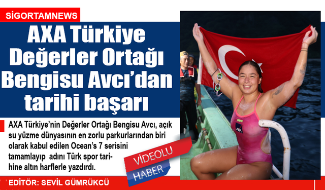 AXA Türkiye Değerler Ortağı Bengisu Avcı tarihe geçti