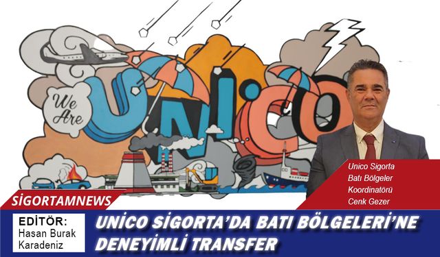 Unico Sigorta’da Batı Bölgeleri’ne Deneyimli Transfer