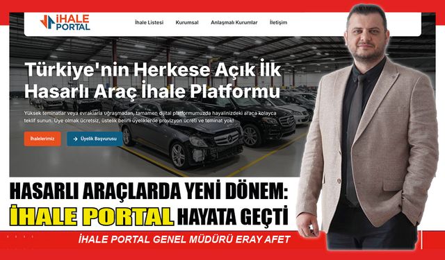Hasarlı araçlarda yeni dönem: ‘İhale Portal’ hayata geçti