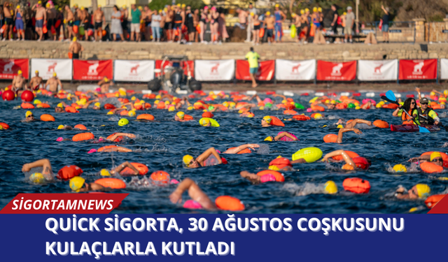 Quick Sigorta, 30 Ağustos coşkusunu kulaçlarla kutladı