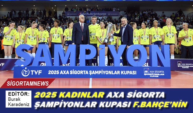 2025 Kadınlar AXA Sigorta Şampiyonlar Kupası Fenerbahçe’nin