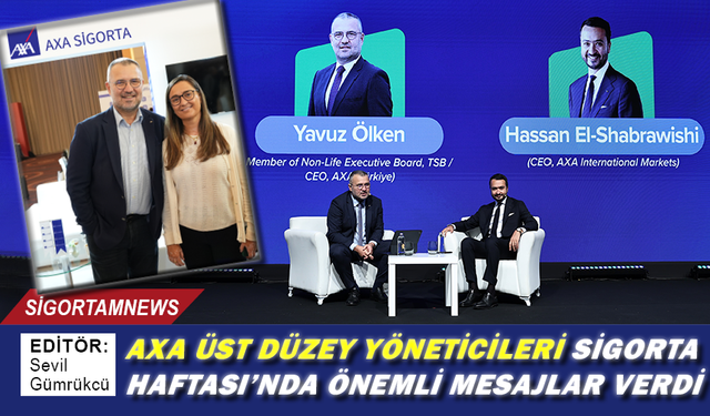 AXA Üst Düzey Yöneticileri Sigorta Haftası’nda Türkiye’ye Gelerek  Önemli Mesajlar Verdiler
