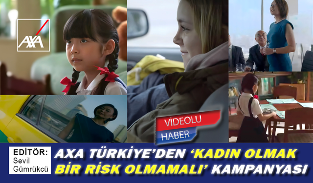AXA Türkiye’den ‘Kadın Olmak Bir Risk Olmamalı’ kampanyası