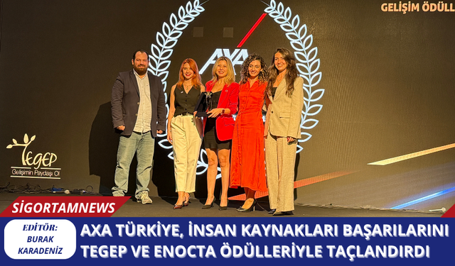 AXA Türkiye, İnsan Kaynakları Başarılarını TEGEP ve Enocta Ödülleriyle Taçlandırdı