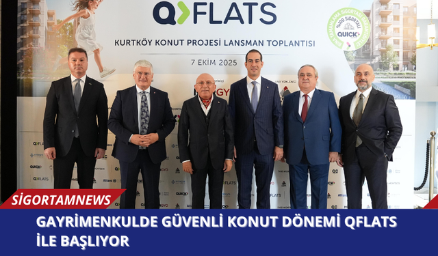 Gayrimenkulde güvenli konut dönemi QFlats ile başlıyor