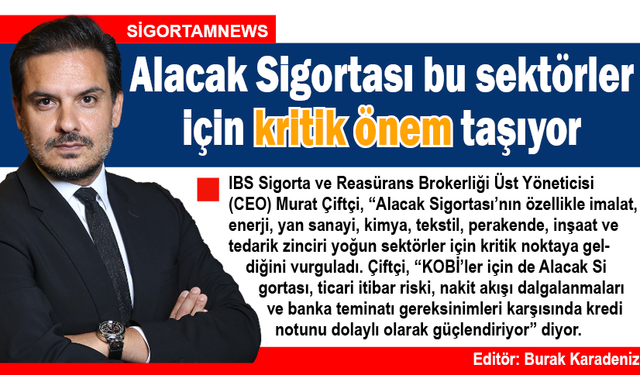 Alacak Sigortası bu sektörler için kritik önem taşıyor