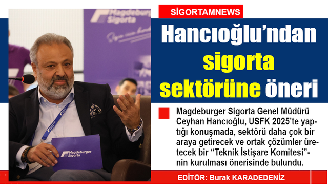 Hancıoğlu’ndan sigorta sektörüne öneri