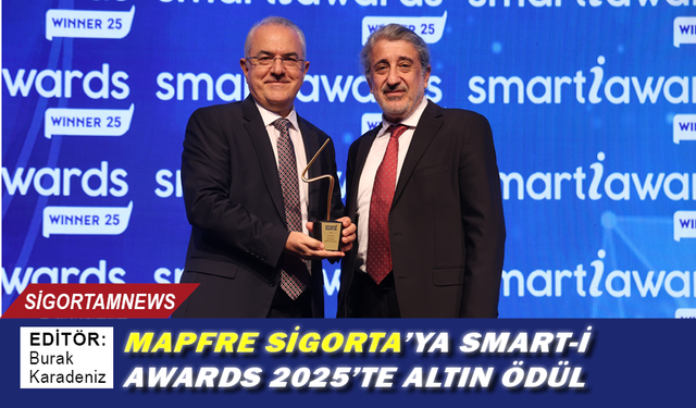 MAPFRE Sigorta’ya Smart-i Awards 2025'te altın