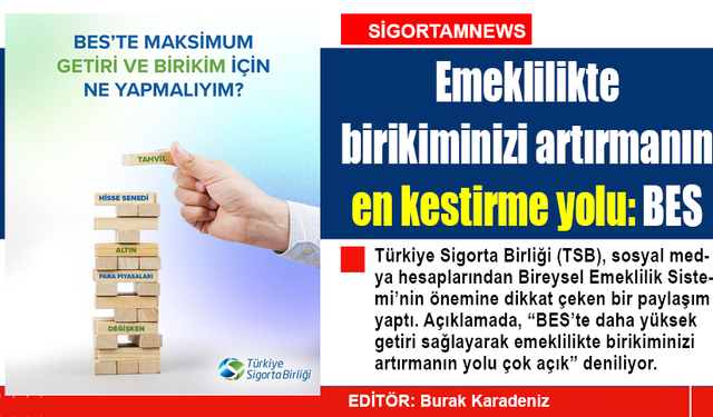 Emeklilikte birikiminizi artırmanın en kestirme yolu: BES