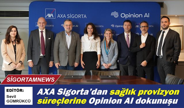 AXA Sigorta’dan sağlık provizyon süreçlerine Opinion AI dokunuşu