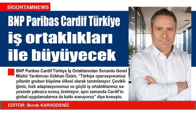 BNP Paribas Cardif Türkiye iş ortaklıkları ile büyüyecek