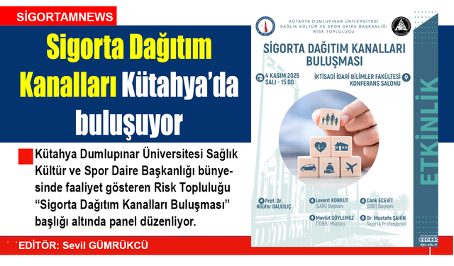 Sigorta Dağıtım Kanalları Kütahya’da buluşuyor