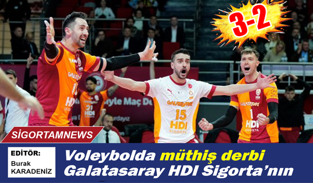 Voleybolda müthiş derbi Galatasaray HDI Sigorta’nın