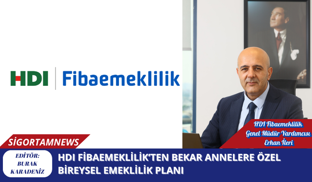 HDI Fibaemeklilik’ten Bekar Annelere Özel Bireysel Emeklilik Planı