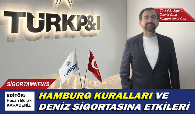 Hamburg Kuralları ve Deniz Sigortasına Etkileri