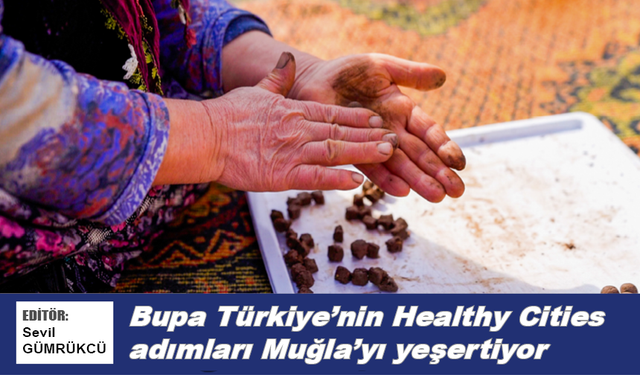 Bupa Türkiye’nin Healthy Cities adımları Muğla’yı yeşertiyor