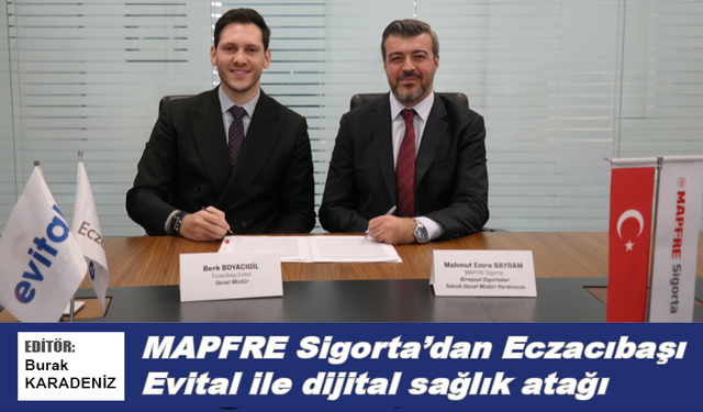 MAPFRE Sigorta’dan Eczacıbaşı Evital ile dijital sağlık atağı