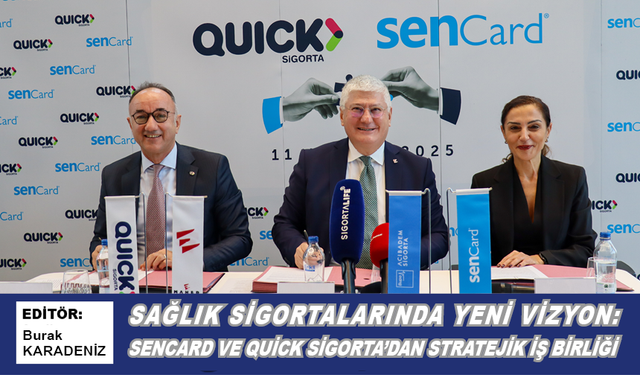 senCard ve Quick Sigorta’dan stratejik iş birliği