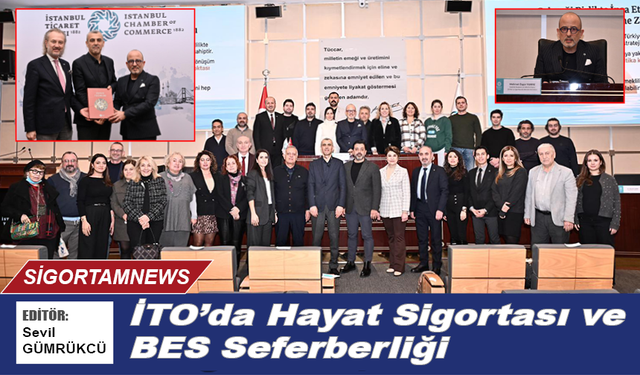 İTO’DA hayat sigortası ve BES seferberliği